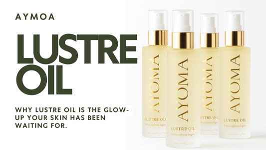 Why Lustre Oil is the Glow-up your skin has been waiting for!